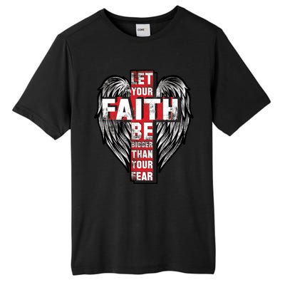 Let Your Faith Be Bigger Than Your Fear Tall Fusion ChromaSoft Performance T-Shirt