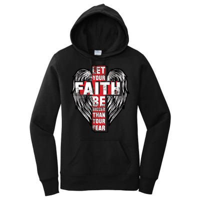Let Your Faith Be Bigger Than Your Fear Women's Pullover Hoodie