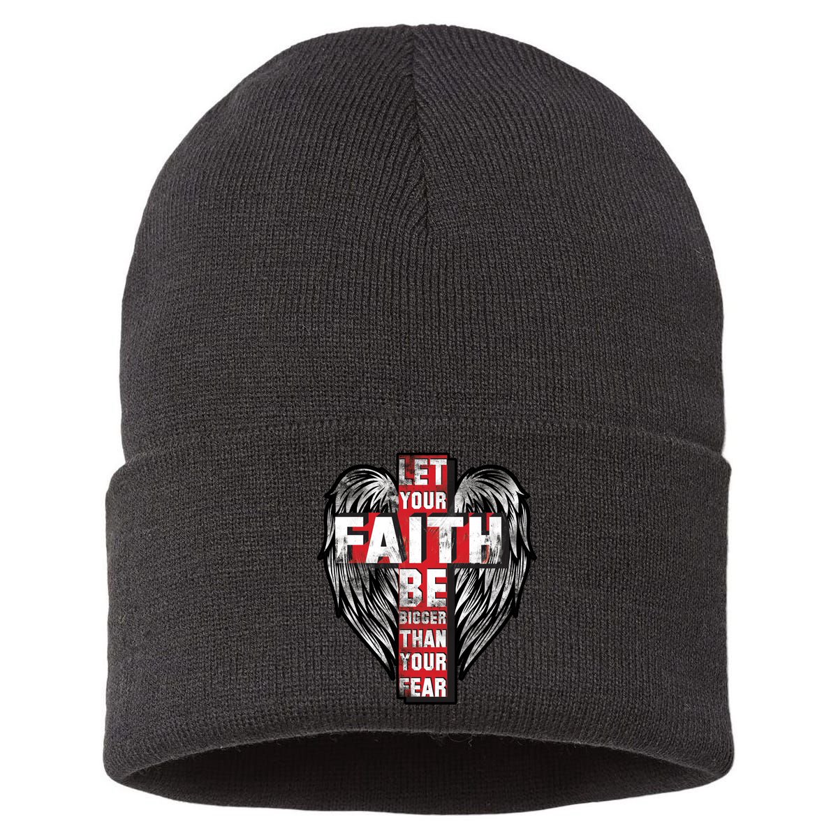 Let Your Faith Be Bigger Than Your Fear Sustainable Knit Beanie