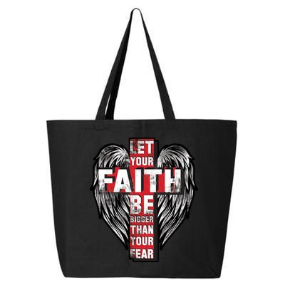 Let Your Faith Be Bigger Than Your Fear 25L Jumbo Tote