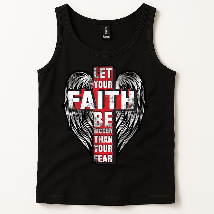 Let Your Faith Be Bigger Than Your Fear Tank Top