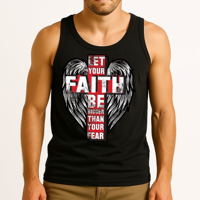 Let Your Faith Be Bigger Than Your Fear Tank Top