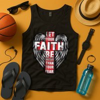 Let Your Faith Be Bigger Than Your Fear Tank Top