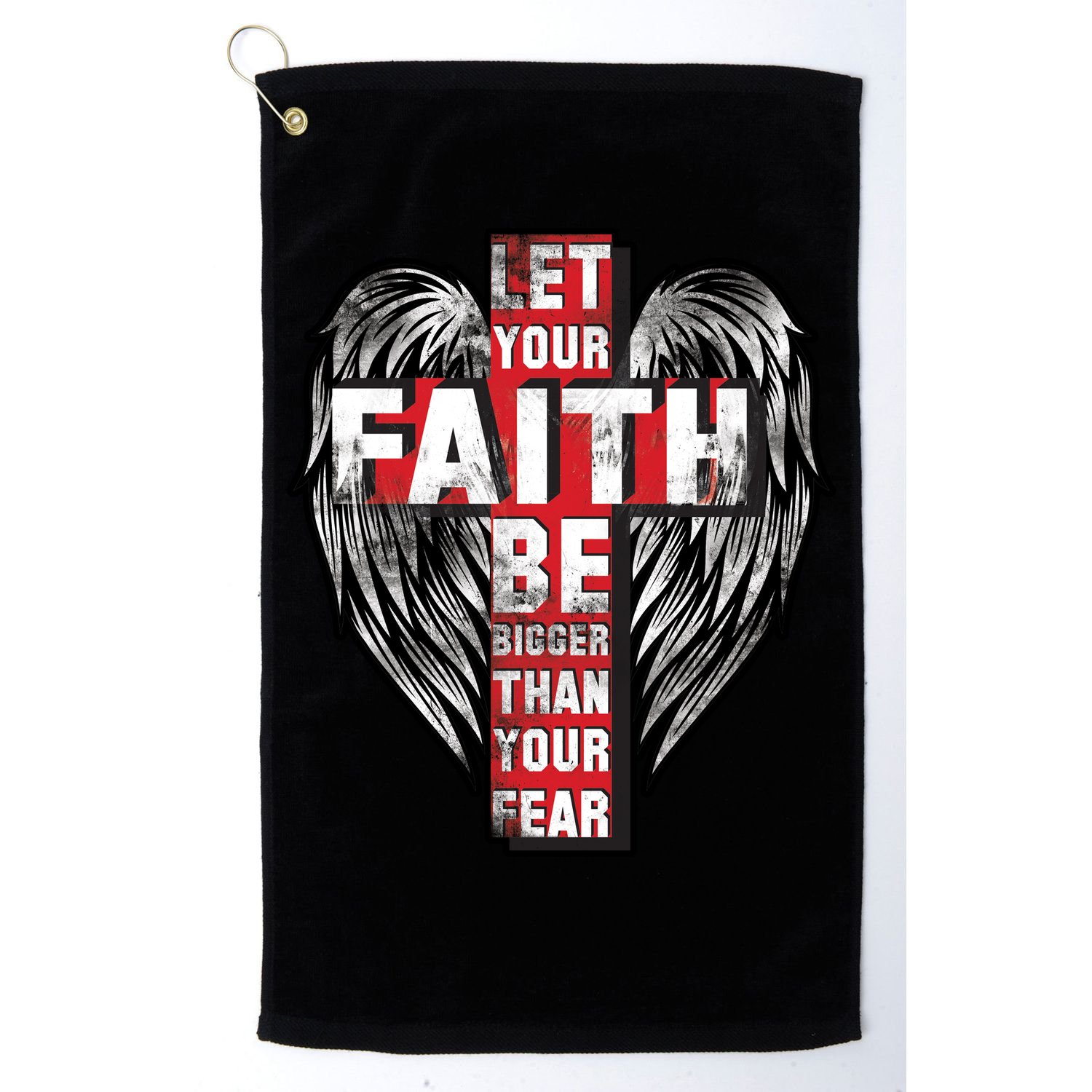Let Your Faith Be Bigger Than Your Fear Golf Towel