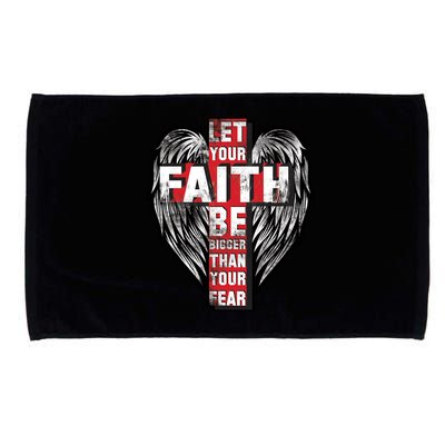Let Your Faith Be Bigger Than Your Fear Microfiber Hand Towel
