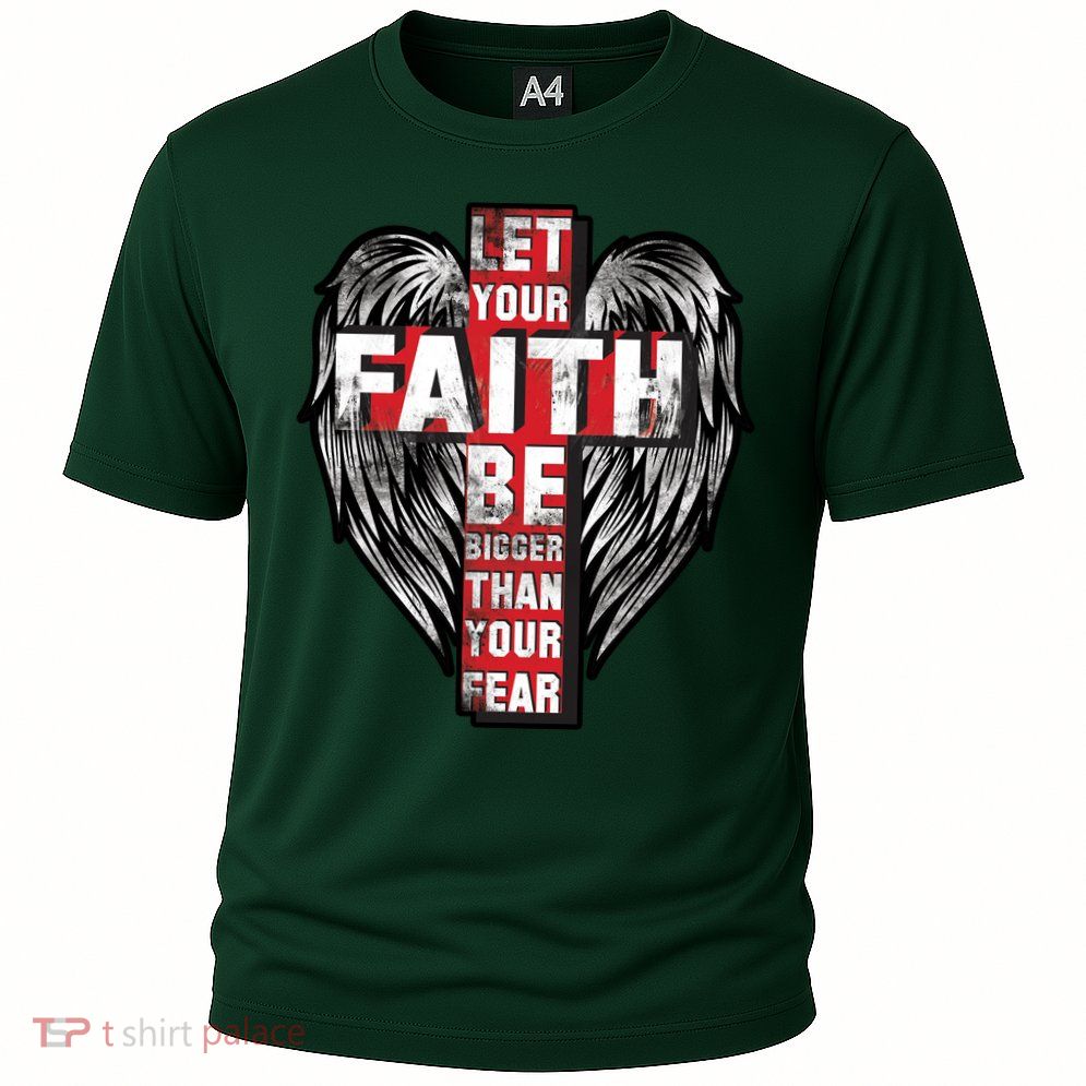 Let Your Faith Be Bigger Than Your Fear Performance Shirt
