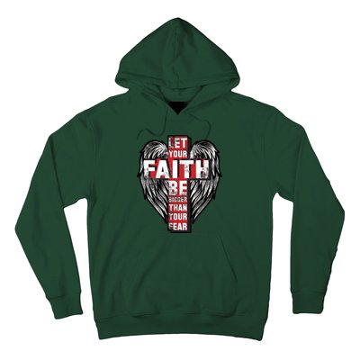 Let Your Faith Be Bigger Than Your Fear Hoodie