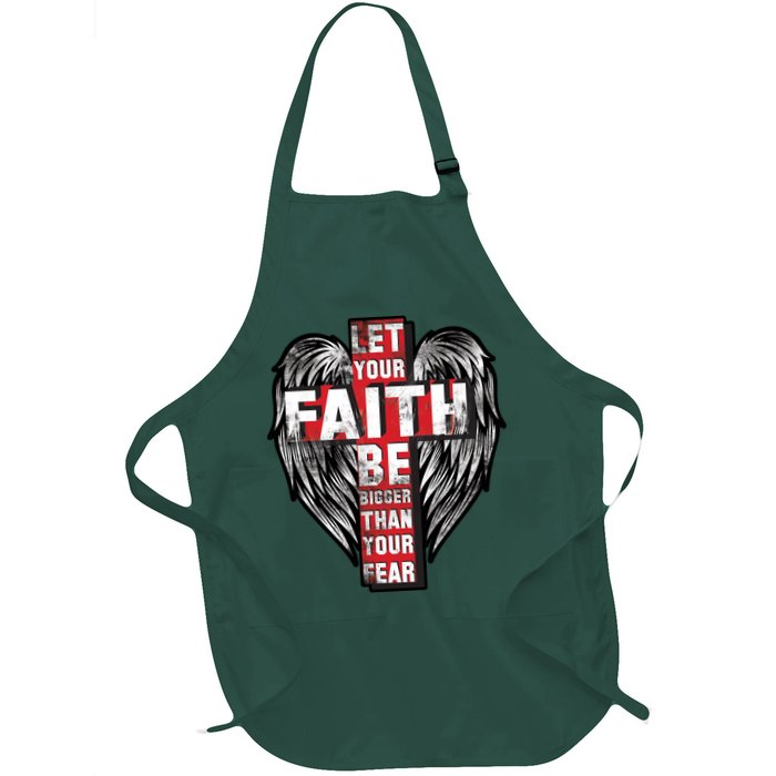 Let Your Faith Be Bigger Than Your Fear Apron