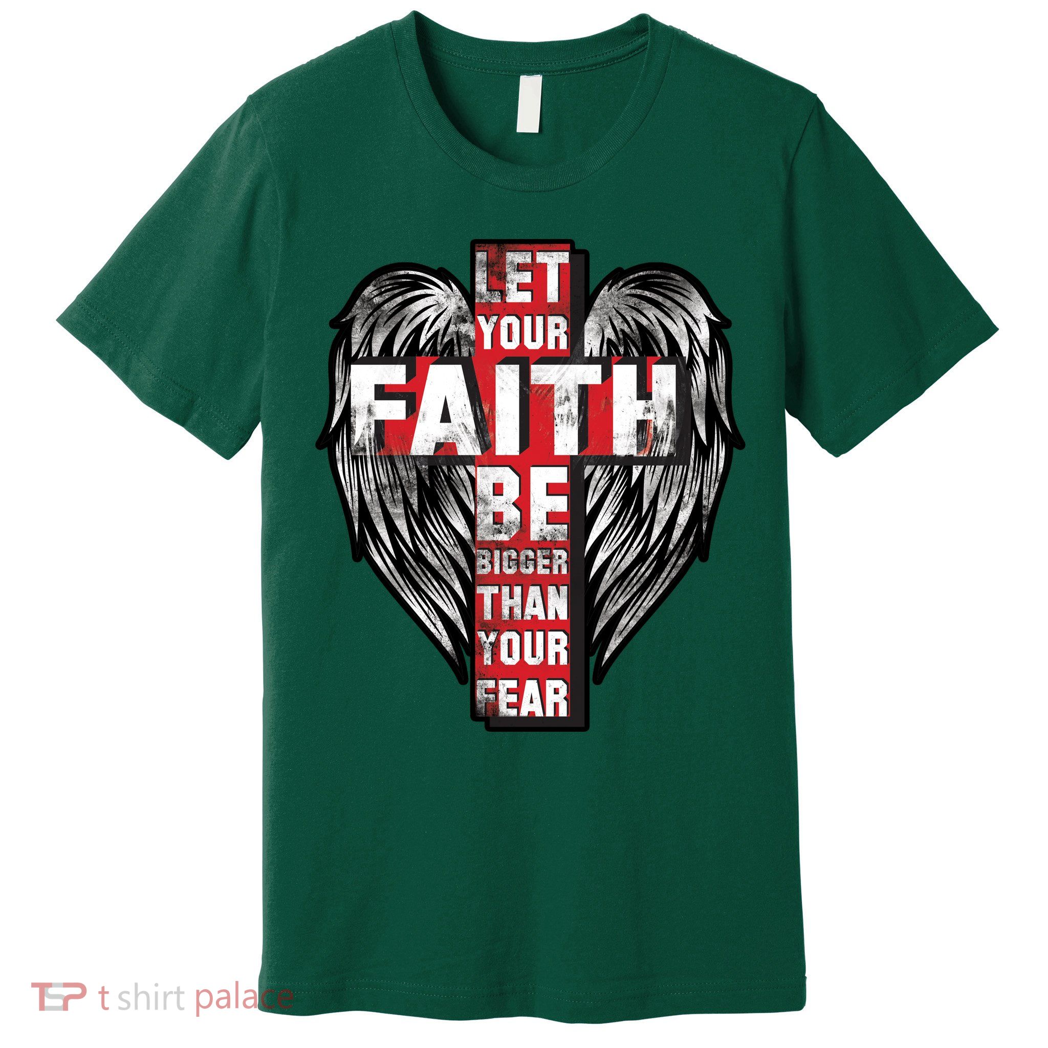 Let Your Faith Be Bigger Than Your Fear Premium T-Shirt
