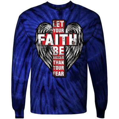 Let Your Faith Be Bigger Than Your Fear Tie-Dye Long Sleeve Shirt