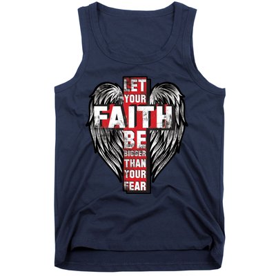 Let Your Faith Be Bigger Than Your Fear Tank Top