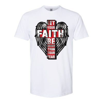 Let Your Faith Be Bigger Than Your Fear Softstyle CVC T-Shirt