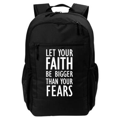 Let Your Faith Be Bigger Than Your Fears Backpack