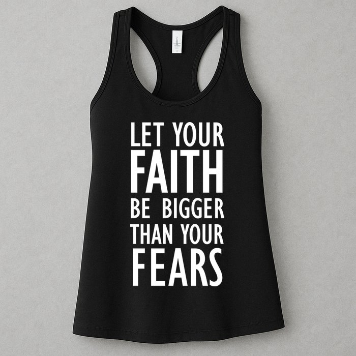 Let Your Faith Be Bigger Than Your Fears Womens Tank Top