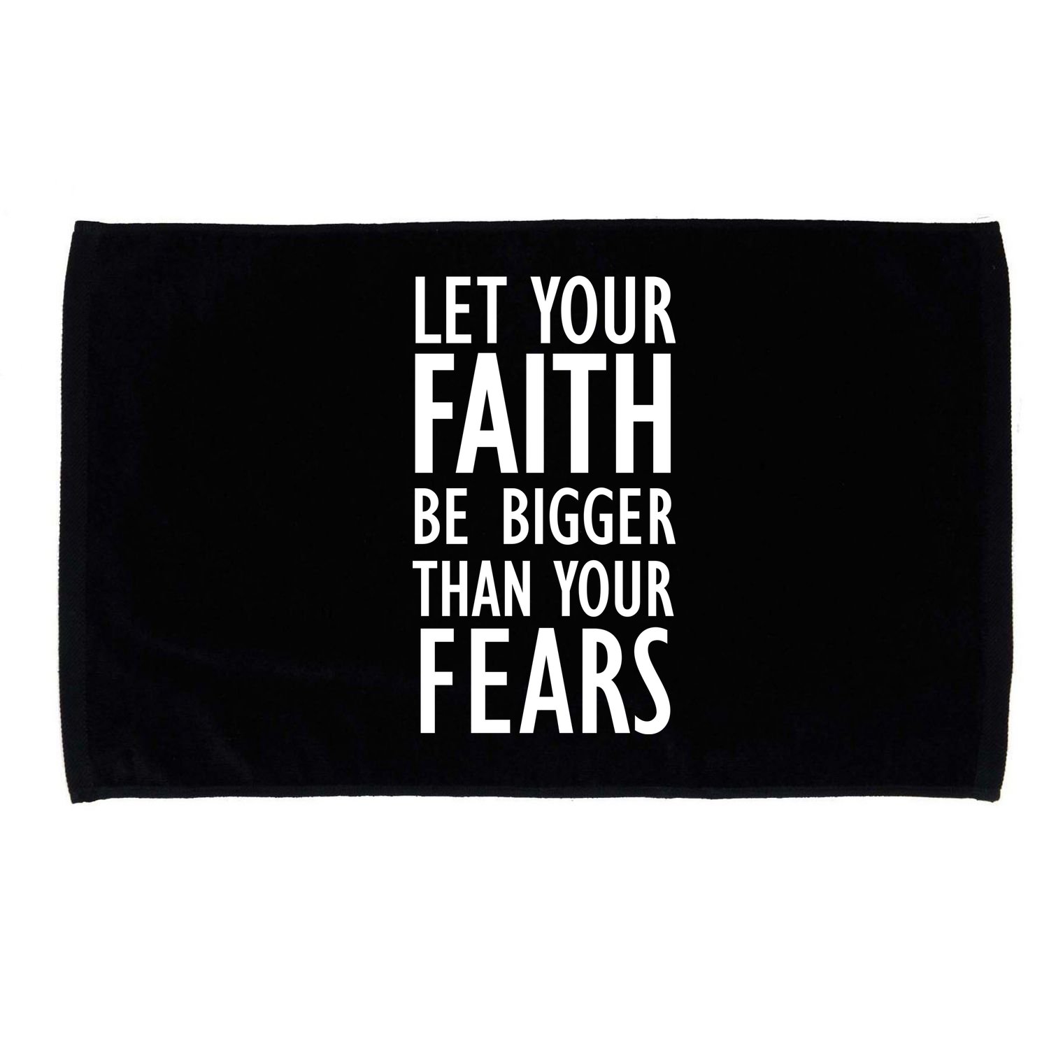 Let Your Faith Be Bigger Than Your Fears Microfiber Hand Towel