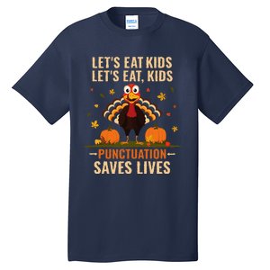 LetS Eat Turkey Funny Teacher Thanksgiving Dinner Tall T-Shirt