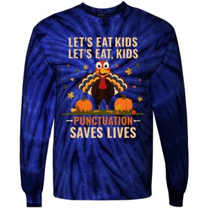 LetS Eat Turkey Funny Teacher Thanksgiving Dinner Tie-Dye Long Sleeve Shirt