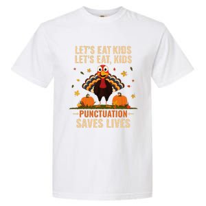 LetS Eat Turkey Funny Teacher Thanksgiving Dinner Garment-Dyed Heavyweight T-Shirt