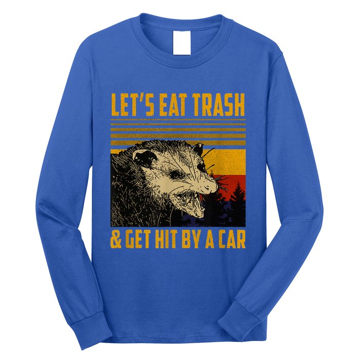 Lets Eat Trash And Get Hit By A Car Vintage Opossum Long Sleeve Shirt