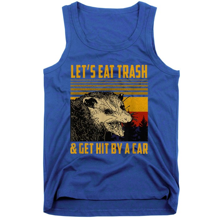 Lets Eat Trash And Get Hit By A Car Vintage Opossum Tank Top