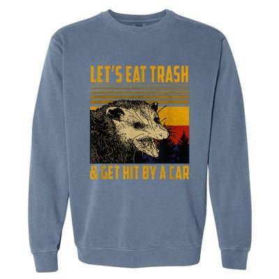 LetS Eat Trash And Get Hit By A Car Vintage Opossum Garment-Dyed Sweatshirt