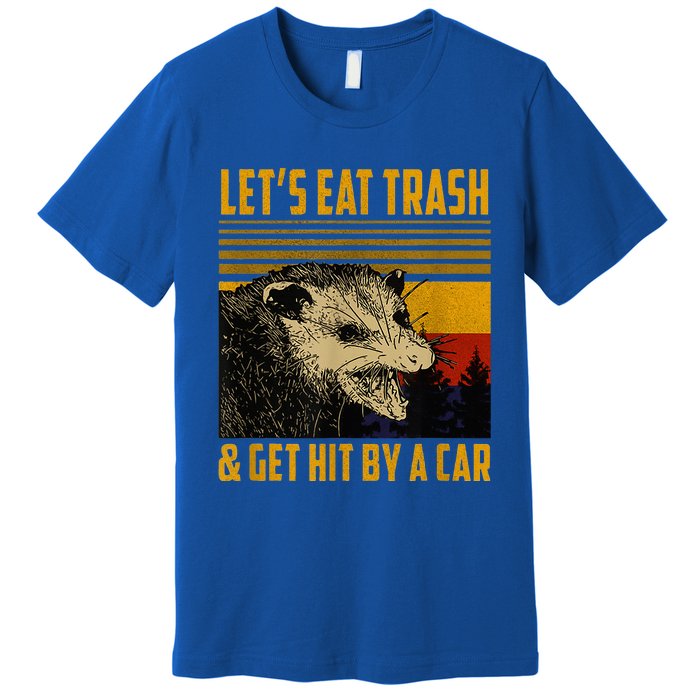 LetS Eat Trash And Get Hit By A Car Vintage Opossum Premium T-Shirt