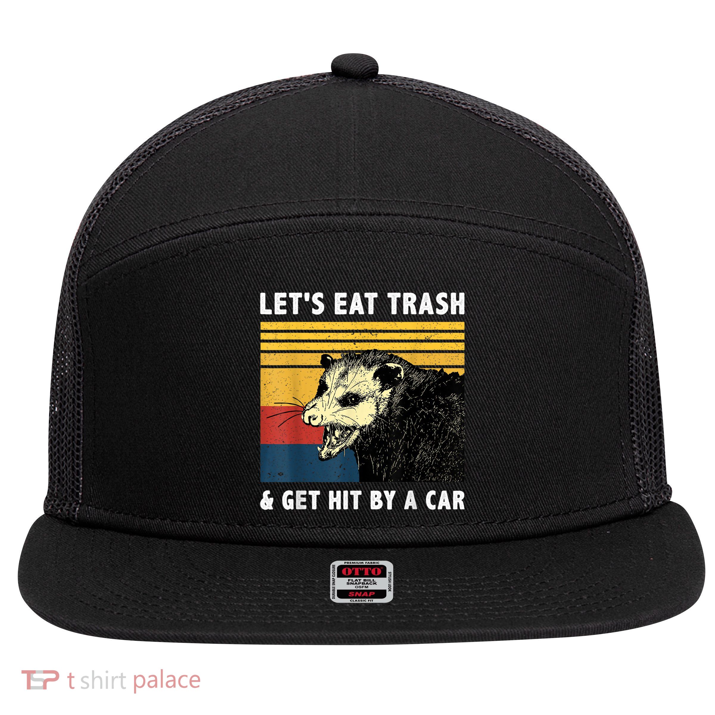 Let's Eat Trash & Get Hit By A Car Opossum Vintage 7 Panel Mesh Trucker Snapback Hat