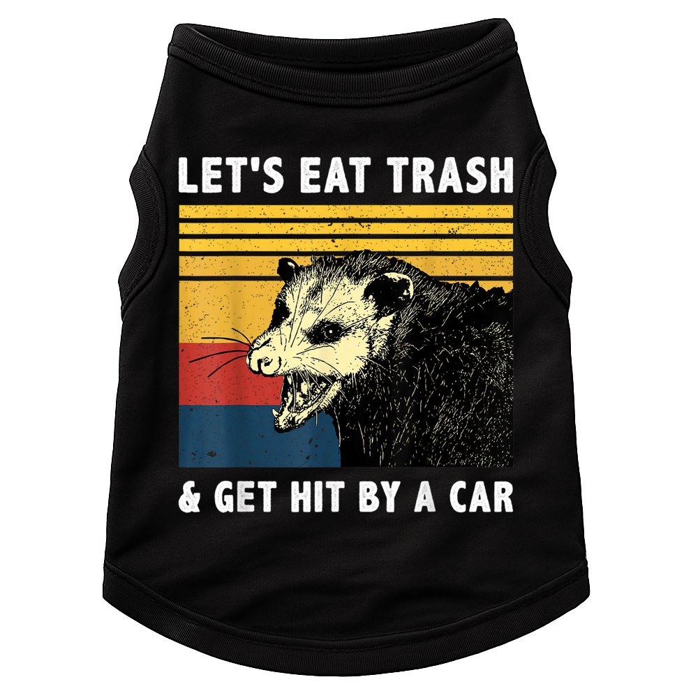 Let's Eat Trash & Get Hit By A Car Opossum Vintage Doggie Tank