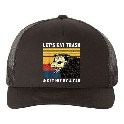 Let's Eat Trash & Get Hit By A Car Opossum Vintage Yupoong Adult 5-Panel Trucker Hat