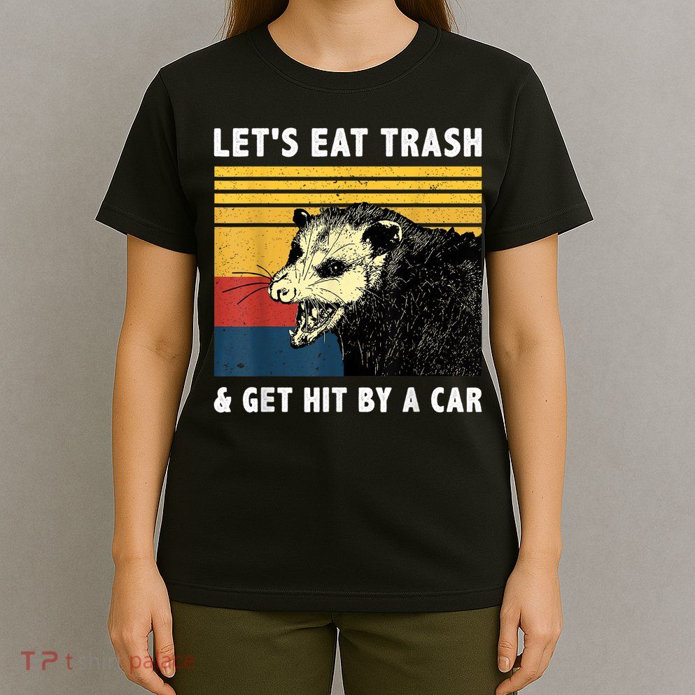 Let's Eat Trash & Get Hit By A Car Opossum Vintage T-Shirt