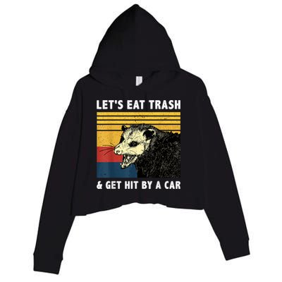 Let's Eat Trash & Get Hit By A Car Opossum Vintage Crop Fleece Hoodie