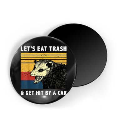 Let's Eat Trash & Get Hit By A Car Opossum Vintage Magnet