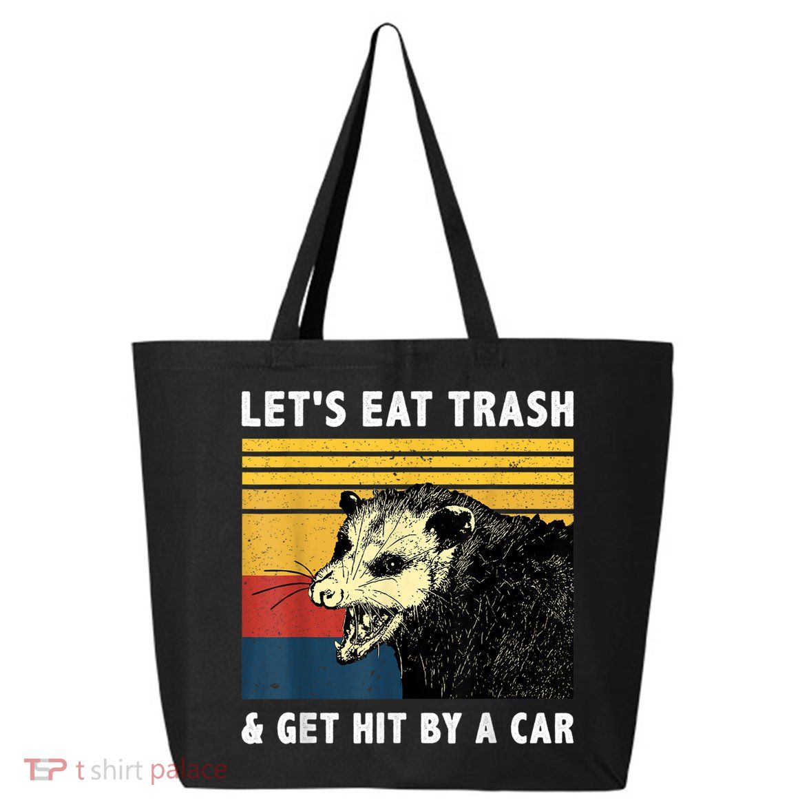 Let's Eat Trash & Get Hit By A Car Opossum Vintage 25L Jumbo Tote