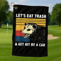 Let's Eat Trash & Get Hit By A Car Opossum Vintage Golf Towel