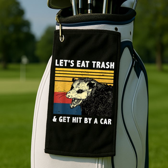 Let's Eat Trash & Get Hit By A Car Opossum Vintage Golf Towel