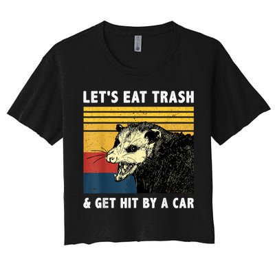 Let's Eat Trash & Get Hit By A Car Opossum Vintage Crop Top