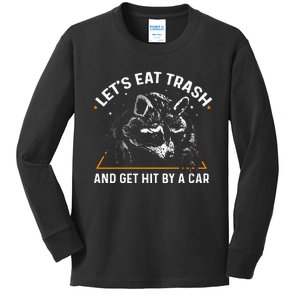 Lets Eat Trash And Get Hit By A Car Racoon Kids Long Sleeve Shirt