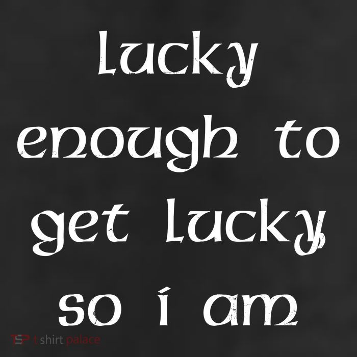Lucky Enough To Get Lucky So I Am 25L Jumbo Tote