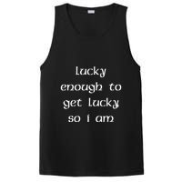 Lucky Enough To Get Lucky So I Am PosiCharge Competitor Tank