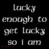 Lucky Enough To Get Lucky So I Am Toddler Sweatshirt