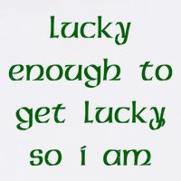Lucky Enough To Get Lucky So I Am Garment-Dyed Sweatshirt