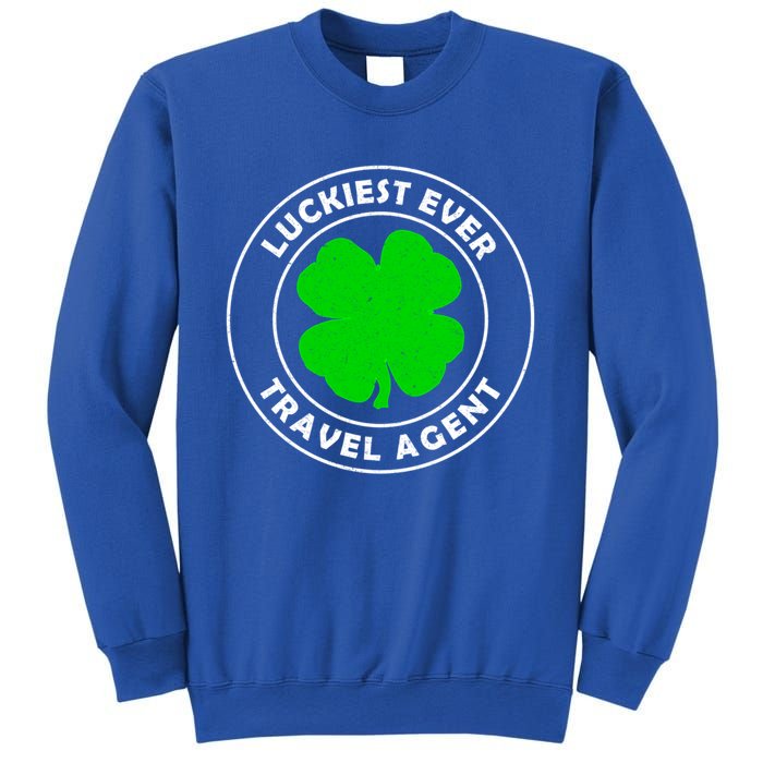 Luckiest Ever Travel Agent Lucky St Patrick's Day Cute Gift Sweatshirt