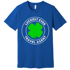 Luckiest Ever Travel Agent Lucky St Patrick's Day Cute Gift Premium T-Shirt