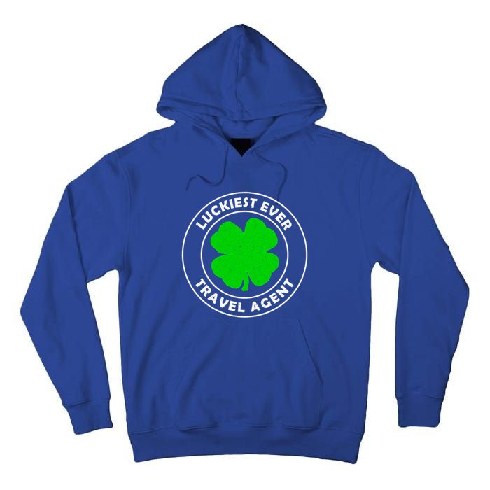 Luckiest Ever Travel Agent Lucky St Patrick's Day Cute Gift Tall Hoodie