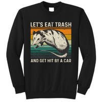 LetS Eat Trash And Get Hit By A Car Retro Vintage Opossum Sweatshirt