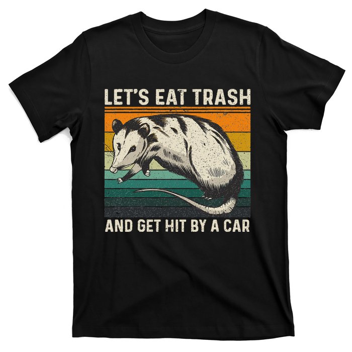 LetS Eat Trash And Get Hit By A Car Retro Vintage Opossum T-Shirt