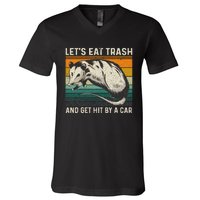 LetS Eat Trash And Get Hit By A Car Retro Vintage Opossum V-Neck T-Shirt