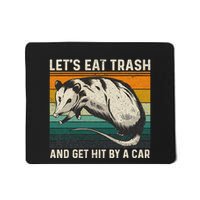 LetS Eat Trash And Get Hit By A Car Retro Vintage Opossum Mousepad