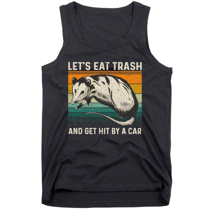 LetS Eat Trash And Get Hit By A Car Retro Vintage Opossum Tank Top