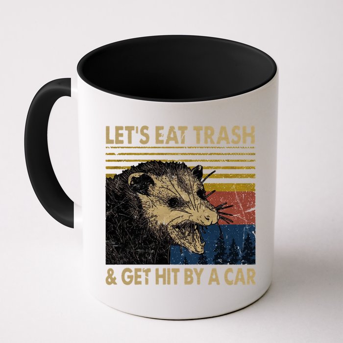 Lets Eat Trash And Get Hit By A Car Gift Vintage Opossum Gift Mug
